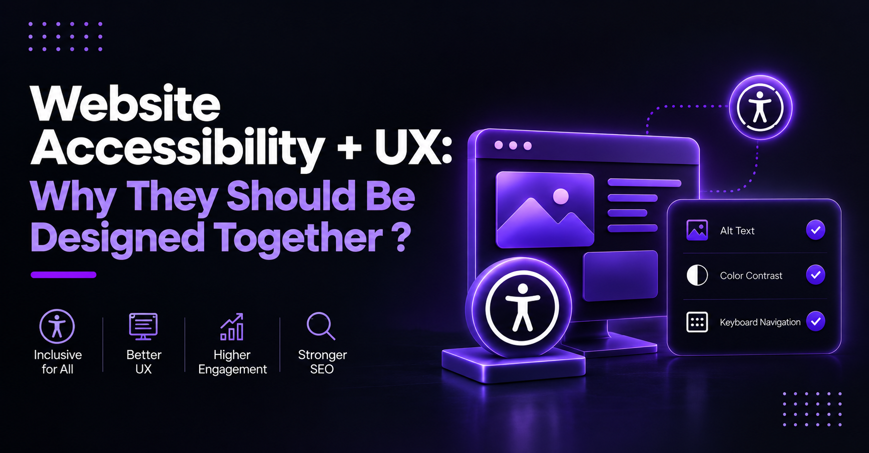 Accessibility & User Experience (UX)