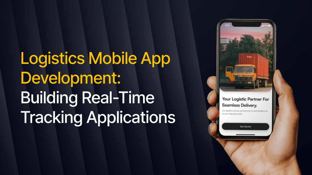 Logistics Tracking App Development 2026